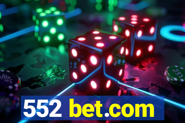 552 bet.com